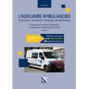 L'auxiliaire ambulancier - Réaliser le transport sanitaire de personnes