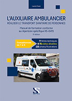 L auxiliaire ambulancier - Realiser le transport sanitaire de personnes